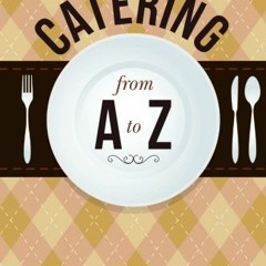 Download pdf Catering from A to Z by  Cyrill Pogodin &  Karen Heckler