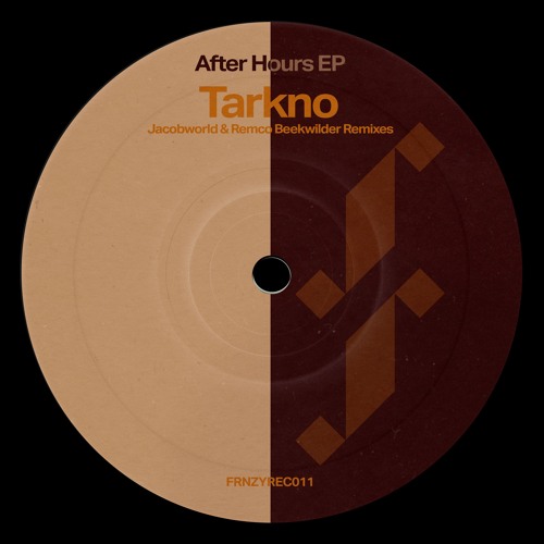 Tarkno - After Hours [FRNZYREC011]