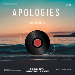APOLOGIES - SHAYDII [ZOUK REMIX ] 2025🇵🇬🇳🇨