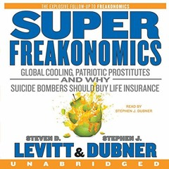 Read [EPUB KINDLE PDF EBOOK] SuperFreakonomics by  Steven D. Levitt,Stephen J. Dubner