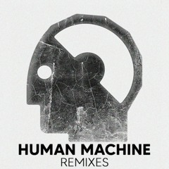 Human Machine Remixes