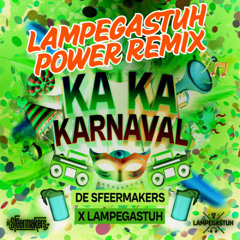 SFEERMAKERS FT. LAMPEGASTUH - KA KA KARNAVAL (LAMPEGASTUH POWER REMIX)