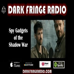DFR Episode #98 Spy Gadgets Of The Shadow War