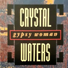 Crystal Waters - Gypsy Woman's Look Of Love (Original A.D.S. Club Mix)