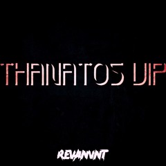 THANATOS VIP