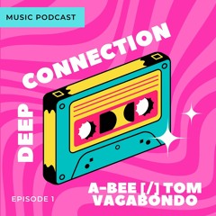 A-BEE / TOM VAGABONDO - Deep Connection 001