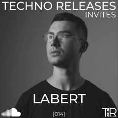 Techno Releases Invites Labert - [014]