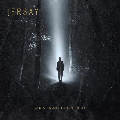 Jersay - Who Got The Light