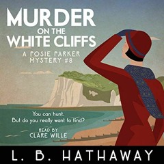 ( 2IgKP ) Murder on the White Cliffs: A Cozy Historical Murder Mystery: The Posie Parker Mystery Ser