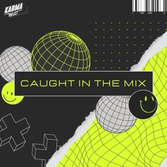 CAUGHT IN THE MIX - 59 (Played at BANG-The Ritz Carlton, Bangalore)