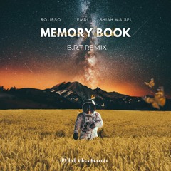Rolipso X EMDI X Shiah Maisel - Memory Book (B.R.T Remix)