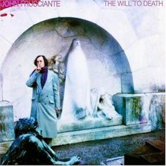 The Will To Death (John Frusciante)