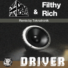 Dave London & Filthy Rich - Driver