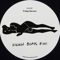 Kitchen Beats - Friday Service [KB001]