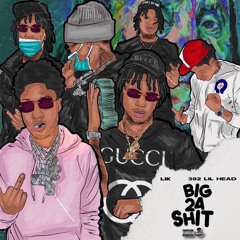 24Lik & 392 Lil Head - Bill Withrs (Ft RealRichIzzo & FWC Big Key)