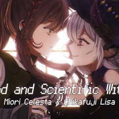Mili - Ga1ahad and Scientific Witchery (Cover by Miori Celesta and Chikafuji Lisa)