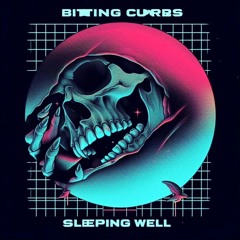 biting curbs & sleeping well [suburbs remix]