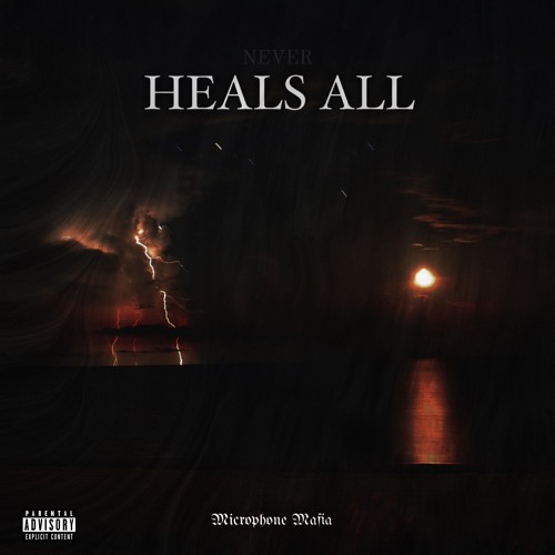 Heals All (Prod.Microphone Mafia)