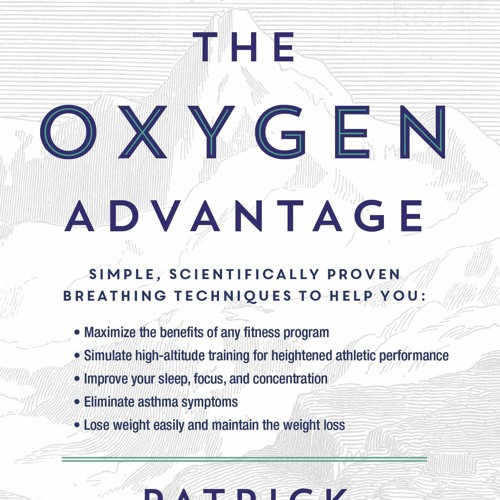 Stream PDF The Oxygen Advantage Simple, Scientifically Proven Breathing Techniques to Help You