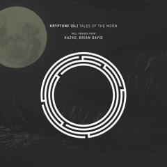Kryptone (SL) - Tales Of The Moon (Brian David Remix)