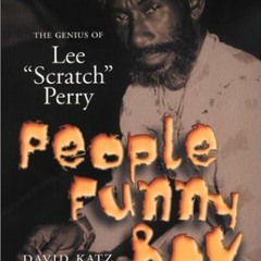 View PDF People Funny Boy: The Genius of Lee "Scratch" Perry by  David Katz &  Rainford Hugh Lee Per