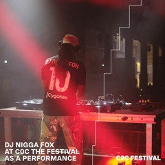 DJ Nigga Fox at C0C — The Festival As A Performance