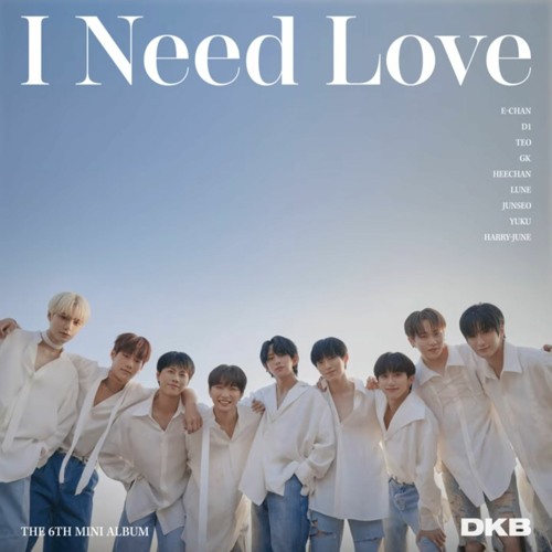 다크비(DKB)- 아이 니드 러브 (I Need Love)