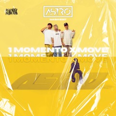1 MOMENTO X MOVE - ASTRO Mashup | FREE DL