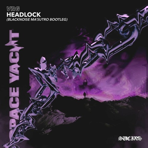 VRG - Headlock (BlackNoise Ma' Sutro Bootleg)[SUCIXS PREMIERE]