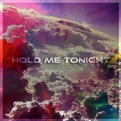 Hold me Tonight