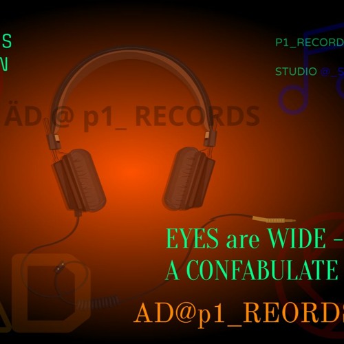 Eyes Are Wide - A Confabulate