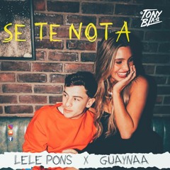 SE TE NOTA - (TonyBlas Remix) - Lele Pons & Guaynaa