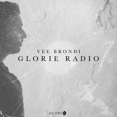 Vee Brondi Presents Glorie Radio
