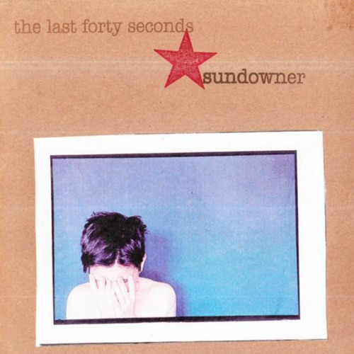 The Last Forty Seconds - ...And Never Let Go