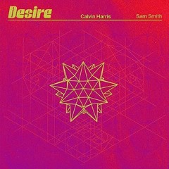 Calvin Harris Ft. Sam Smith - Desire (Rivo Extended Remix)