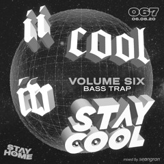 Stay Cool #067: 2 Cool 4 Stay Cool VI [dark trap] (6th August 2020)