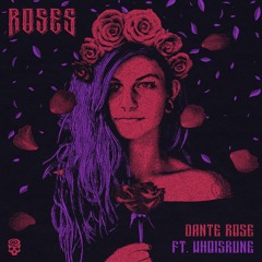 Dante Rose - Roses Ft. Whoisrune