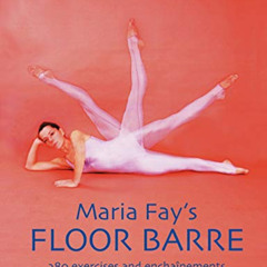 [Read] PDF ☑️ Maria Fay's Floor Barre by  Maria Fay KINDLE PDF EBOOK EPUB