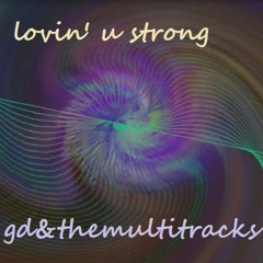 lovin u strong