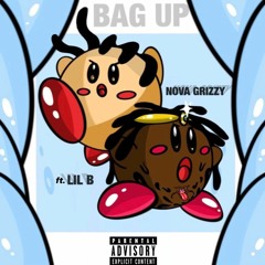 Nova Grizzy - Bag Up (Feat. Lil B')