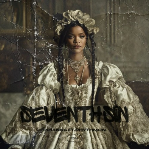 Rihanna - Seventh Sin (ft.RHYTHMON)
