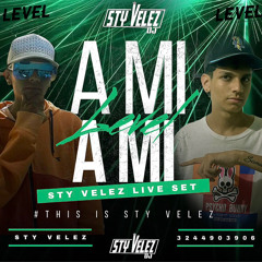 A MI LEVEL BY STY VELEZ