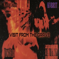VISIT FROM THE GRAVE ft. KVBRIT & YungRedx (Prod.YungRedx)