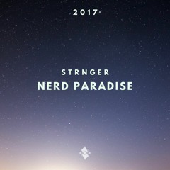 STRNGER - Nerd Paradise(2017)