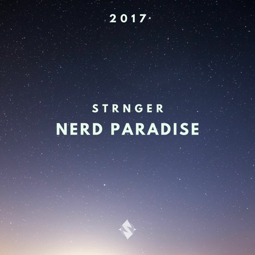 STRNGER - Nerd Paradise(2017)