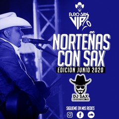 Norteñas Con Sax- Dj Sax PSV (Edicion Junio 2020)