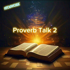 Proverbs Talk 2