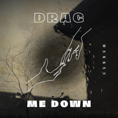 drag me down (Prod. taymxru)