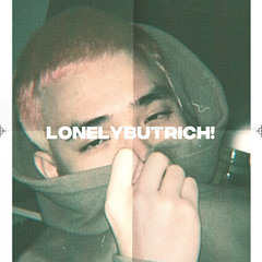 LONELY BUT RICH! - A. D A M