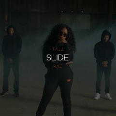 SLIDE (TAZZ REMIX) feat. 1-800-RAZ & SAUCY P #BBM